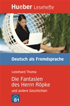Leonhard Thoma, Kathri Stockhausen, Kathrin Stockhausen - Die Fantasien des Herrn Röpke und andere Geschichten