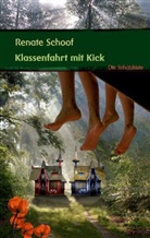 Renate Schoof - Klassenfahrt mit Kick