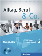 Becke, Norber Becker, Norbert Becker, Braunert, Jörg Braunert - Alltag, Beruf & Co. - 2: Kursbuch + Arbeitsbuch, m. Audio-CD zum Arbeitsbuch