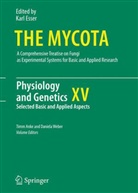Timm Anke, Karl Esser, Paul A. Lemke, Daniela Weber - The Mycota - 15: Physiology and Genetics