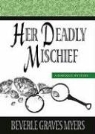 Beverle Graves Myers, Geoffrey Blaisdell - Her Deadly Mischief: A Tito Amato Mystery (Audio book)