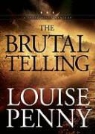 Louise Penny, Ralph Cosham - The Brutal Telling (Audio book)
