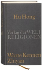 Hu Hong, Hong Hu, Hu Hong, Hu-Hong, Hans Ess, Hans van Ess... - Worte kennen - Zhiyan