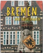 Ul Buschmann, Ulf Buschmann, Günter Franz, Benita Kapur, Günter Franz, Benita Kapur - Reise durch Bremen und Bremerhaven