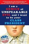 Josh Lieb - I Am a Genius of Unspeakable Evil and I Want to Be Your Class Presiden