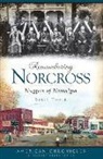 Sally Toole - Remembering Norcross: Nuggets of Nostalgia