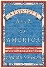 Currently Unavailable, Edward Moser, Edward P. Moser, Jay Stephen Whitney - A Patriot's A to Z of America