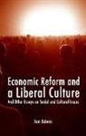Tom Rubens - Economic Reform and a Liberal Culture
