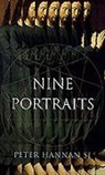 Peter Hannan, Peter Hannon - Nine Portraits