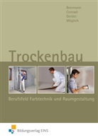 Talk Apholz, Talke Apholz, Werne Beermann, Werner Beermann, Hans-G Conradi, Hans-Gerha Conradi... - Trockenbau, Berufsfeld Farbtechnik und Raumgestaltung