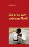 Karin Gernhöfer - Gibt es bei euch auch einen Mond?