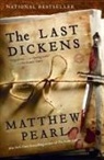 Matthew Pearl - The Last Dickens