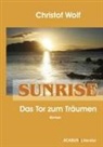 Christof Wolf - Sunrise - Das Tor zum Träumen