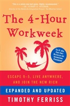 Tim Ferriss, Timothy Ferriss - The 4-Hour Workweek