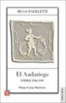 Hugo Padeletti - El Andariego: Poemas 1944-1980