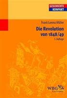 Frank L. Müller, Frank Lorenz Müller - Die Revolution von 1848/49