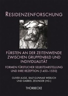 Oliver Auge, Ralf-Gunna Werlich, Ralf-Gunnar Werlich, Gabriel Zeilinger - Residenzenforschung - 22: Fürsten an der Zeitenwende zwischen Gruppenbild und Individualität
