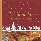 Gilla Brückner - Weihnachten feiern wie früher