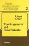 Albert Keller - Teoría general del conocimiento
