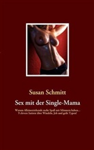 Susan Schmitt - Sex mit der Single-Mama
