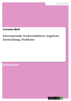 Cornelia Wolf - Internationale Seekreuzfahrten Angbote, Entwicklung, Probleme