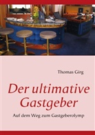 Thomas Girg - Der ultimative Gastgeber
