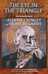 Christopher S. Hyatt, Dr Israel Regardie, Israel Regardie, Robert A. Wilson, David Cherubim - The Eye In The Triangle