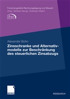 Alexander Bohn - Zinsschranke und Alternativmodelle zur Beschränkung des steuerlichen Zinsabzugs