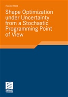 Harald Held - Shape Optimization under Uncertainty from a Stochastic Programming Point of View