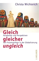 Christa Wichterich - Gleich, gleicher, ungleich
