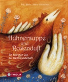 Frau Wolle, Frau Wolle, Karin Tscholl, Anja Vidyaykina, Anna Vidyaykina, Frau Wolle... - Hühnersuppe und Rosenduft
