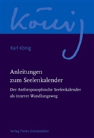 Karl König, Richar Steel, Richard Steel - Werkausgabe: Anleitungen zum Seelenkalender