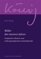 Karl König, Lindenberg, Lindenberg, Christof-Andreas Lindenberg, Christoph Lindenberg, Richar Steel... - Werkausgabe: Bilder des inneren Jahres