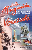 Gabi Heller, Gabriele Heller, Klaus Heller, Gabi Heller, Klaus Heller, Kurt Kritzinger - Isla Margarita und Ausflüge zum Festland Venezuela