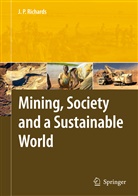 Jerem Richards, Jeremy Richards - Mining, Society, and a Sustainable World