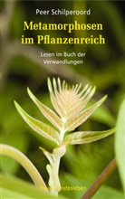 Peer Schilperoord - Metamorphosen im Pflanzenreich