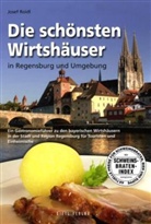 Josef Roidl - Die schönsten Wirtshäuser in Regensburg und Umgebung