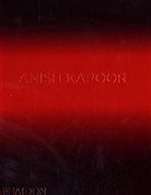 D. Anfam, Davi Anfam, David Anfam, J. Burton, Johann Burton, Johanna Burton... - Anish Kapoor
