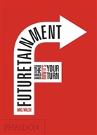 Mike Walsh, Mike Walsh - Futuretainment