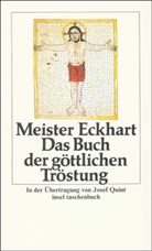 Meister Eckhart, Eckhart (Meister), Meister Eckhart - Das Buch der göttlichen Tröstung