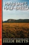 Heidi Betts - Hannah's Half-Breed