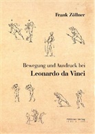 Frank Zöllner - Bewegung und Ausdruck bei Leonardo Da Vinci