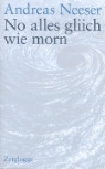 Andreas Neeser - No alles gliich wie morn