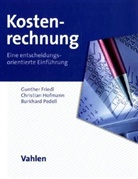 Gunther Friedl, Christian Hofmann, Burkhard Pedell - Kostenrechnung