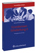 Raimund Pfundtner, Raimund Pfundtner - Grundwissen Schulleitung - 2: Anregungen für die Praxis
