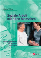 Gisela Thiele - Soziale Arbeit mit alten Menschen