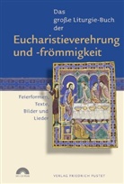 Guid Fuchs, Guido Fuchs - Das große Liturgie-Buch der Eucharistieverehrung und -frömmigkeit