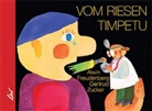 Alwin Freudenberg, Gertrud Zucker, Gertrud Zucker - Vom Riesen Timpetu