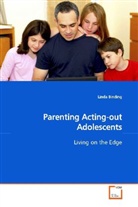 Linda Binding - Parenting Acting-out Adolescents