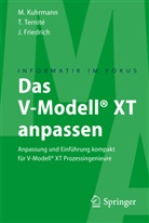 Jan Friedrich, Marc Kuhrmann, Marco Kuhrmann, Thoma Ternité, Thomas Ternité - Das V-Modell® XT anpassen